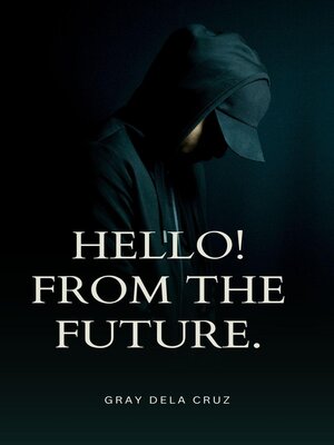 cover image of Hello! From the future.